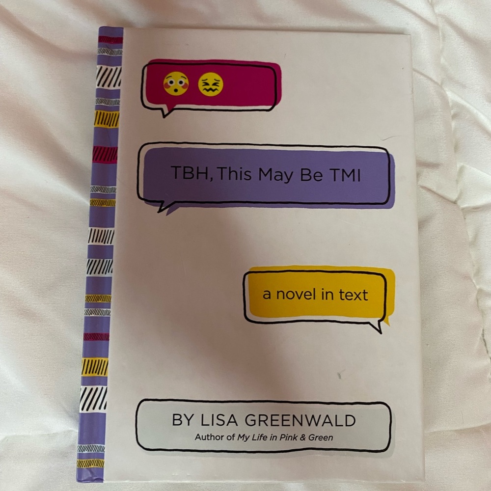 A book by Lisa greenwald called TBH this may be TMI